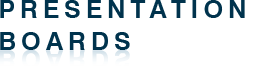 PRESENTATION BOARDS